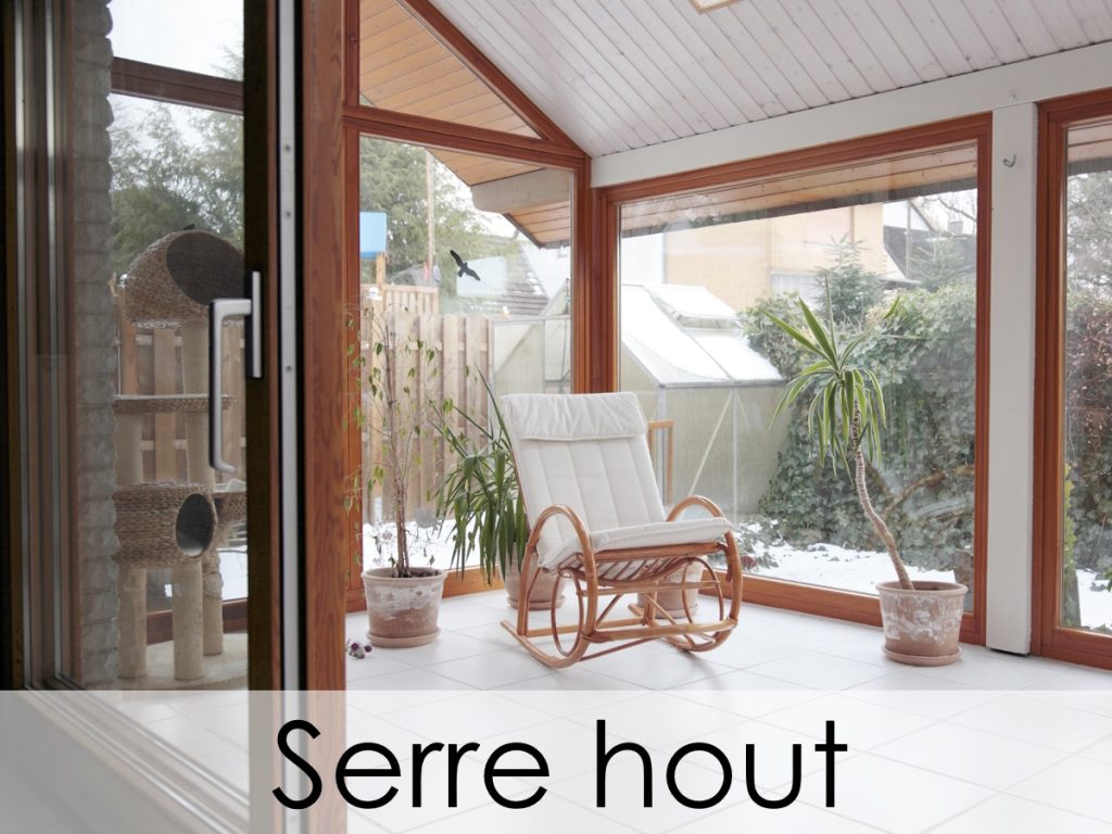 Serre hout